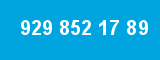 929 852 17 89